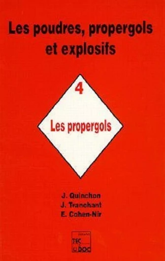 Les poudres, propergols et explosifs - Tome 4 - Ephraim COHEN-NIR, Jean TRANCHANT, Jean QUINCHON - TECHNIQUE & DOC