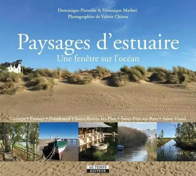 Paysages d'estuaire - Dominique Pierrelée - LE TEMPS