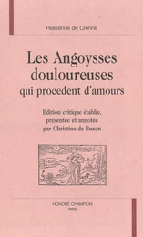 Les angoysses douloureuses qui procedent d'amours