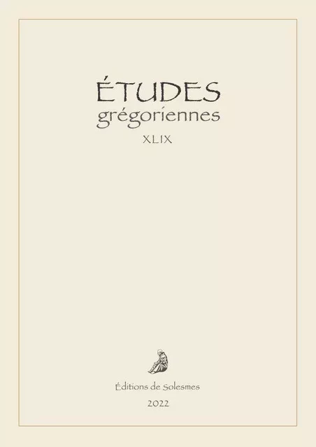 Études grégoriennes XLIX – 2022 -  Collectif - SOLESMES