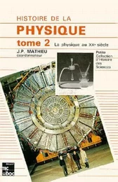 Histoire de la physique - Tome 2