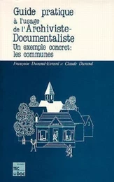 Guide pratique à l'usage de l'archiviste documentaliste (3° Tir.)