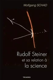 Rudolf Steiner Et Sa Relation A La Science