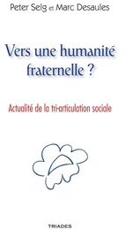 Vers Une Humanite Fraternelle ?