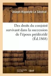 Des droits du conjoint survivant dans la succession de l'époux prédécédé