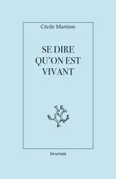 Se dire qu'on est vivant