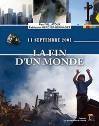 11 SEPTEMBRE 2001 : LA FIN D'UN MONDE