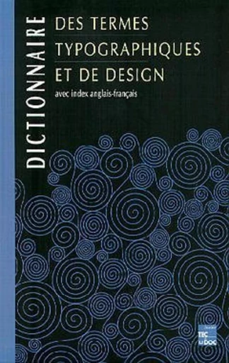 Dictionnaire des termes typographiques et de design - Michael BARNARD - TECHNIQUE & DOC