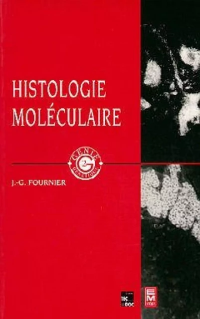 Histologie moléculaire - Jean-Guy FOURNIER - EMI