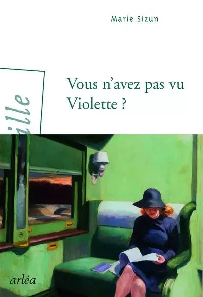 Vous n'avez pas vu Violette ? - Marie Sizun - Arlea