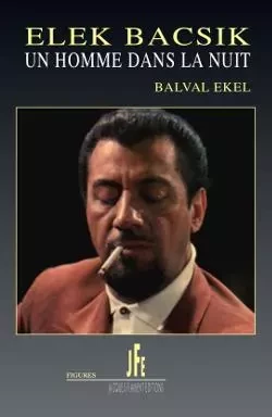 ELEK BACSIK - Balval Ekel - JACQUES FLAMENT