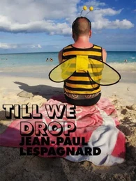 Till we drop, Jean-Paul Lespagnard - [exposition, Paris, Galerie des Galeries, Galeries Lafayette Haussmann, 29 janvier-5 avril 2014]