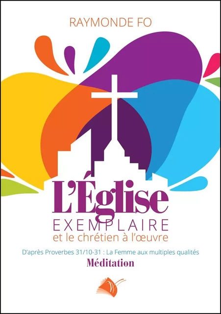 L'Eglise exemplaire - Raymonde Fo - VIENS ET VOIS