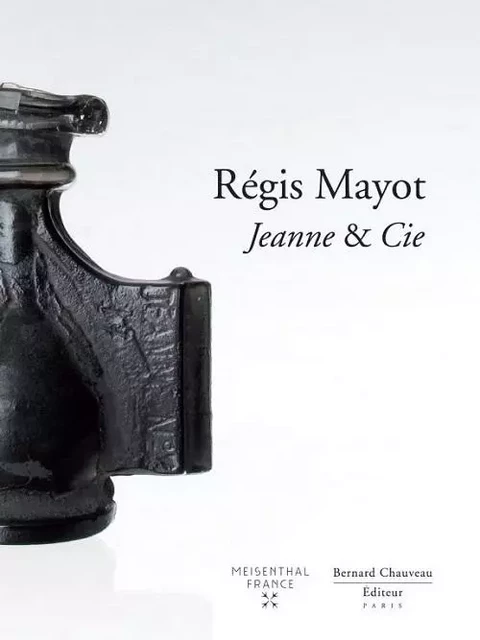 Régis Mayot, Jeanne & Cie -  - B CHAUVEAU