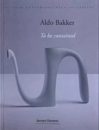 Aldo Bakker, To be contained