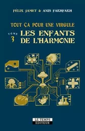 Tout ça pour une virgule : Les enfants de l'harmonie