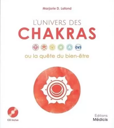 L'univers des chakras ou la quête du bien-être - Marjorie D. Lafond - Dervy