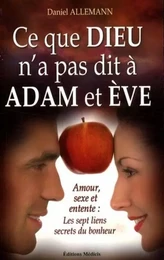 Ce que Dieu n'a pas dit à Adam et Ève