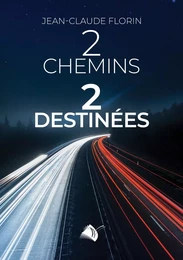 2 Chemins 2 Destinées