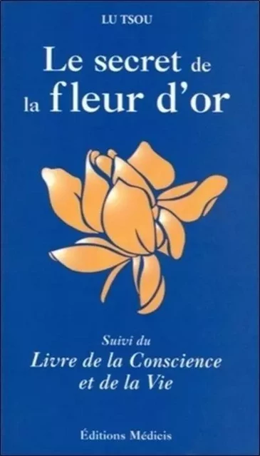 Le Secret de la fleur d'or. - Dongbin Lu - Dervy