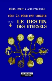 Tout ça pour une virgule : Le destin des éternels