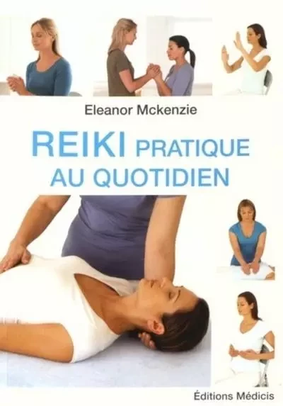 Reiki pratique au quotidien - Eleanor Mckenzie - Dervy