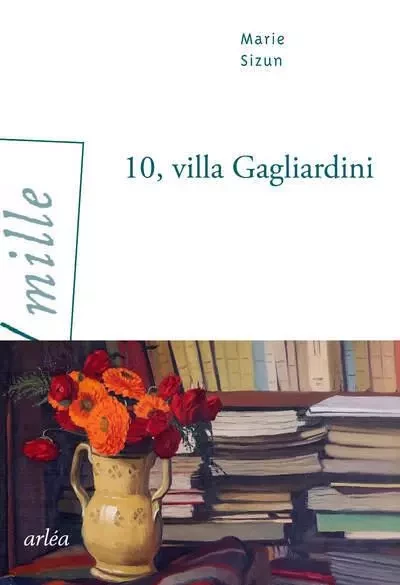 10, villa Gagliardini - Marie Sizun - Arlea