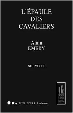 L'ÉPAULE DES CAVALIERS - ALAIN EMRY - JACQUES FLAMENT