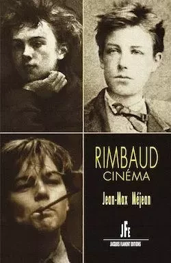 RIMBAUD CINÉMA - JEAN-MAX Méjean - JACQUES FLAMENT