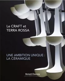 Le CRAFT et Terra rossa, une ambition unique - la céramique