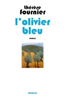 L'olivier bleu - Thérèse Fournier - IGGYBOOK