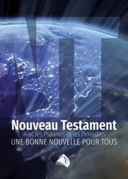 Nouveau Testament Bonne Nouvelle Psaumes et Proverbes