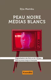 Peau noire, médias blancs