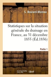 Renseignements statistiques sur la situation générale du drainage en France