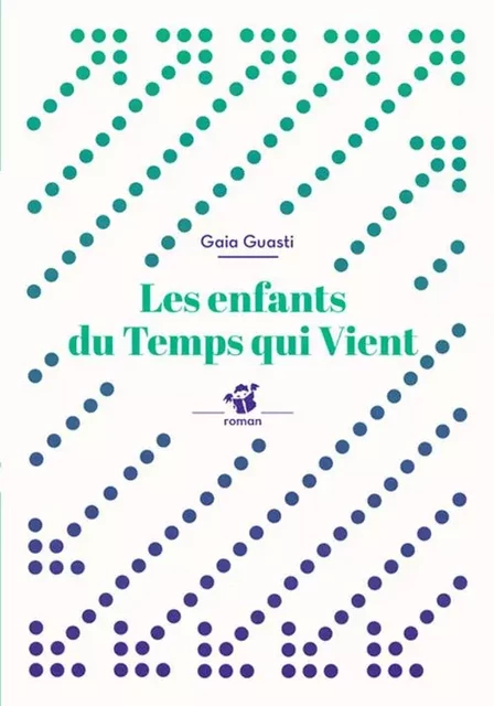 Les enfants du temps qui vient - Gaia Guasti - THIERRY MAGNIER