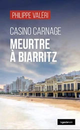 CASINO CARNAGE - MEURTRE A BIARRITZ