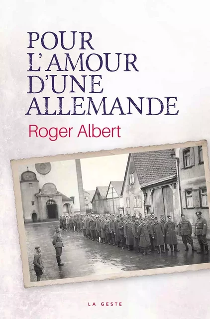 POUR L'AMOUR D'UNE ALLEMANDE - ROGER ALBERT - GESTE