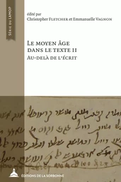 Le Moyen Âge dans le texte II : au-delà de l'écrit