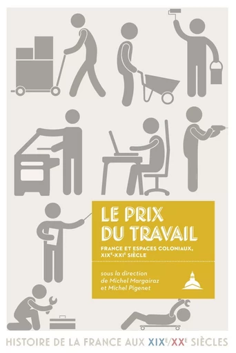 Le prix du travail - Michel Margairaz, Michel Pigenet - ED SORBONNE