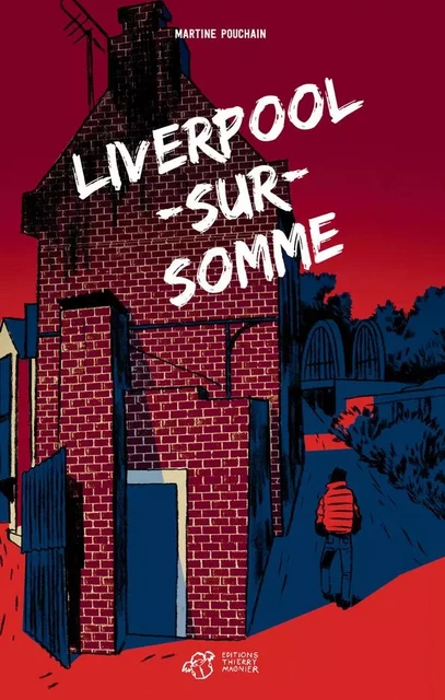 Liverpool-sur-Somme - Martine Pouchain - THIERRY MAGNIER