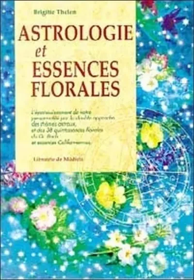 Astrologie et essences florales - Brigitte Thelen - Dervy