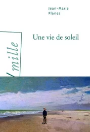 Une vie de soleil