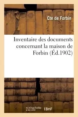 Inventaire des documents -  Forbin - HACHETTE BNF