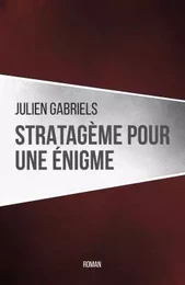 Stratagème pour une énigme