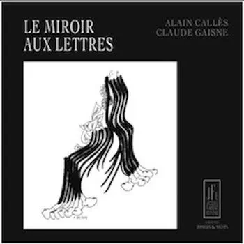 LE MIROIR AUX LETTRES - ALAIN CALLÈS - JACQUES FLAMENT