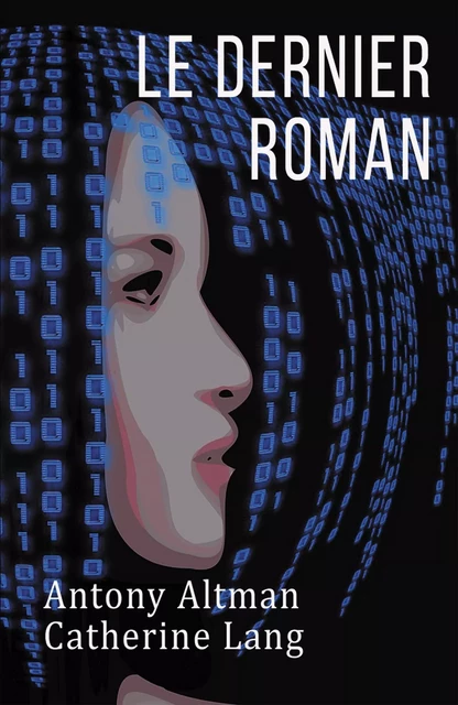 Le dernier roman - Antony Altman, Catherine Lang - IGGYBOOK