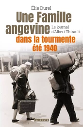 Une famille angevine dans la tourmente - été 1940