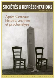 Après Certeau : histoire, archives et psychanalyse