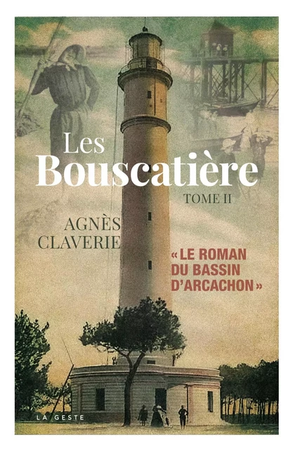 LES BOUSCATIERE (T2) 1870-1914 - Agnès Claverie - GESTE