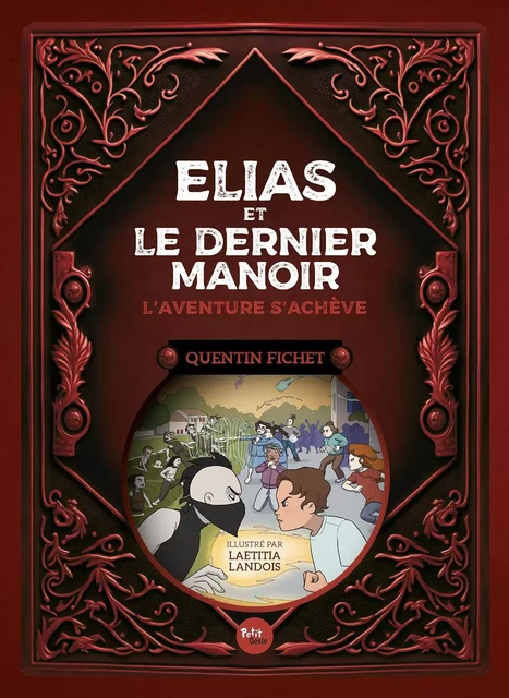 ELIAS ET LE DERNIER MANOIR DU MARAIS (GESTE) - TOME 2 - L'AVENTURE S'ACHEVE - QUENTIN FICHET, LAETITIA LANDOIS - GESTE